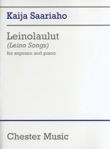 Kaija Saariaho: Leinolaulut (Leino Songs)