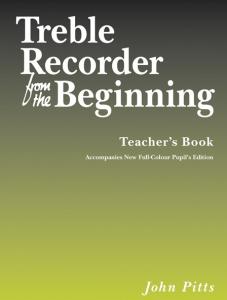John Pitts: Treble Recorder From The Beginning - Teacher's Book (Revised Edition