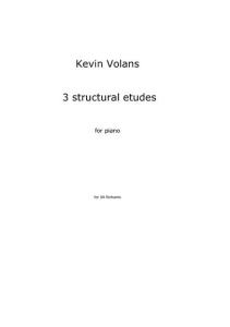 Kevin Volans: 3 Structural Etudes for Piano