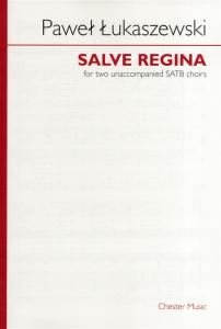 Pawel Lukaszewski: Salve Regina (SATB/SATB)
