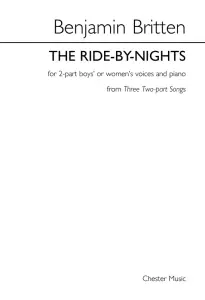 Benjamin Britten: The Ride-By-Nights (Three Two-part Songs)