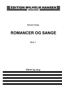 Edvard Grieg: Romancer Og Sange - Bind 1