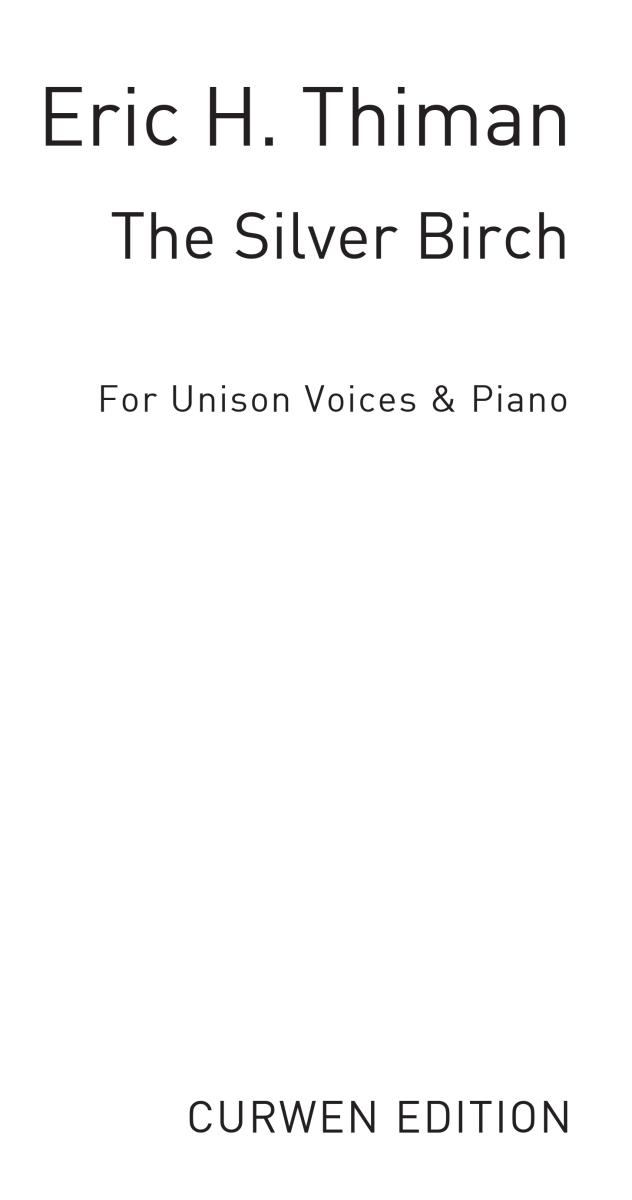 Thiman, E The Silver Birch Unison