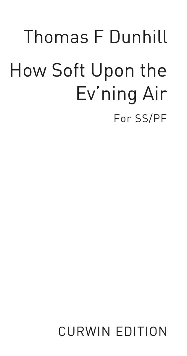 Thomas Dunhill: How Soft Upon The Ev'ning Air