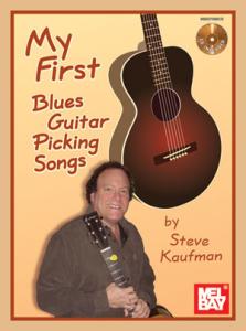 Steve Kaufman: My First Blues Guitar Picking Songs