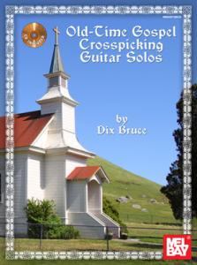 Old Time Gospel Crosspicking Guitar Solos