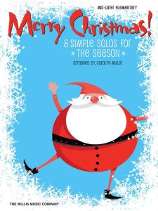 Merry Christmas! - 8 Simple Piano Solos For The Season