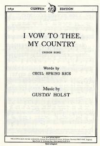 Gustav Holst: I Vow To Thee My Country
