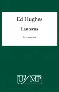 Ed Hughes: Lanterns