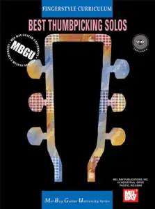 Mel Bay Fingerstyle Curriculum: Best Thumbpicking Solos