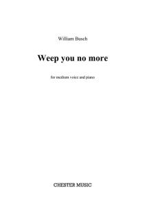 William Busch: Weep You No More