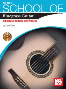 School Of Bluegrass Guitar: Bluegrass Ballads & Waltzes (Book/CD)