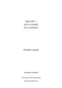 Elisabeth Lutyens: Time Off? - Not A Ghost Of A Chance! Op.68