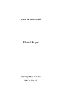 Elisabeth Lutyens: Music For Orchestra IV Op.152