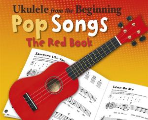 Ukelele From The Beginning - Pop Songs (Red Book)