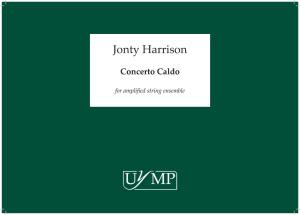 Jonty Harrison: Concerto Caldo