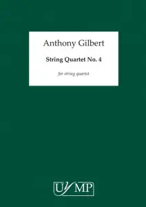 Anthony Gilbert: String Quartet No. 4 (Parts)