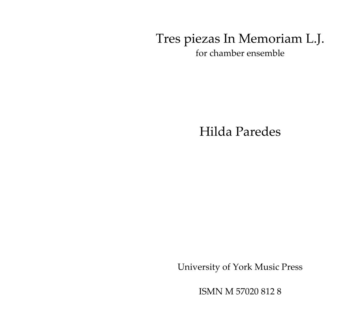 Hilda Paredes: Tres piezas In Memoriam L.J.