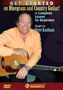 Steve Kaufman: Get Started On Bluegrass And Country Guitar!