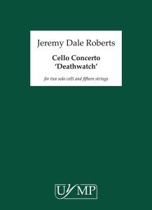 Jeremy Dale Roberts: Cello Concerto - 'Deathwatch'