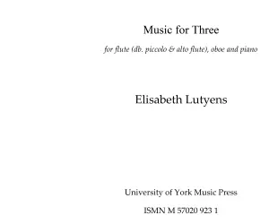 Elisabeth Lutyens: Music for Three