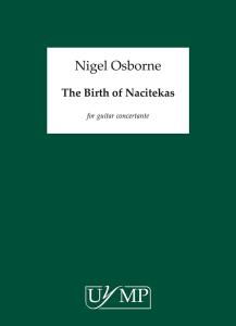 Nigel Osborne: The Birth of Nacitekas