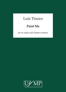 Luis Tinoco: Paint Me (Score)