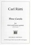 Carl R&uuml;tti: Three Carols (Choral Score)
