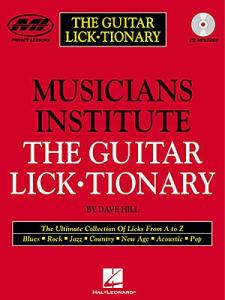 Musicians Institute: The Guitar Lick-Tionary