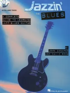 Jazzin' The Blues - A Complete Guide To Learning The Jazz-Blues Guitar