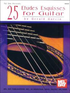 Gerald Garcia: 25 Etudes Esquisses for Guitar