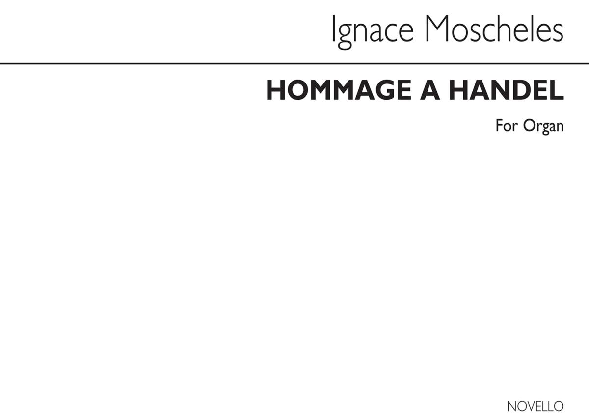 Moscheles, I Hommage A Handel Organ