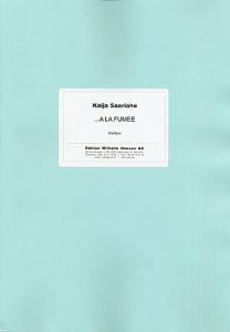 Kaija Saariaho: ...A La Fumee (Score)