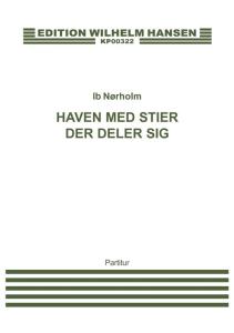 Ib Nørholm: Haven Med Stier Der Deler Sig (Score)