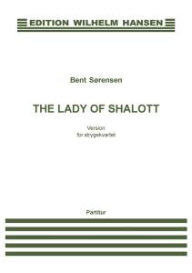 Bent Sørensen: The Lady Of Shalott (String Quartet) Score
