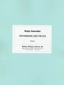 Kaija Saariaho: Grammaire Des Reves (Score)
