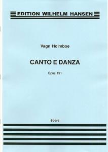 Vagn Holmboe: Canto E Danza Op.191