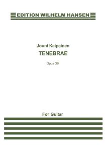 Jouni Kaipainen: Tenebrae Op.39 (Guitar)