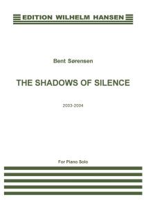Bent Sørensen: Shadows Of Silence (Piano)