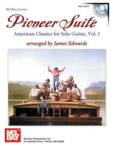 Pioneer Suite: American Classics for Solo Guitar, Vol. 1