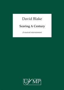 David Blake: Scoring A Century (Full Score)
