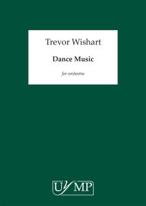 Trevor Wishart: Dance Music