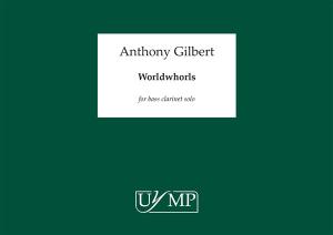 Anthony Gilbert: Worldwhorls (Solo Bass Clarinet)