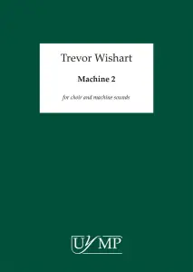 Trevor Wishart: Machine 2