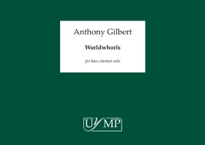 Anthony Gilbert: Worldwhorls (Solo Bass Clarinet)