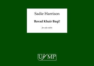 Sadie Harrison: Bavad Khair Baqi!