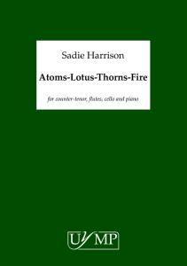 Sadie Harrison: Atoms-Lotus-Thorns-Fire (Songs From The Gardens Of Paradise)