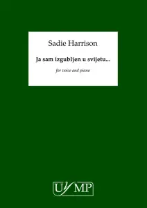 Sadie Harrison: Ja Sam Izgubljen U Svijetu... (Ich Bin Der Welt Adhanden Gekomme