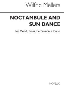 Mellers: Noctambule & Sun Dance for Wind Ensemble (Score)