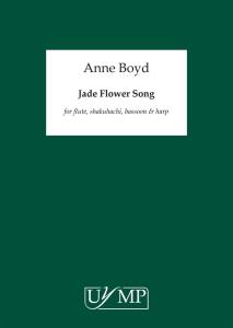 Anne Boyd: Jade Flower Song